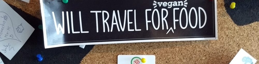 Will Travel for Vegan Food